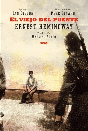 EL VIEJO DEL PUENTE | 9788494494260 | ERNEST HEMINGWAY & PERE GINARD