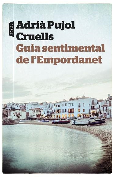 GUIA SENTIMENTAL DE L'EMPORDANET | 9788498093667 | ADRIA PUJOL CRUELLS