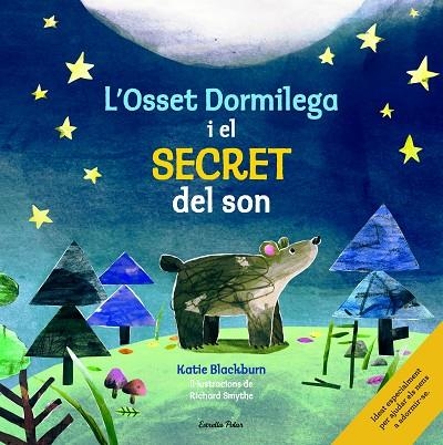 L'OSSET DORMILEGA I EL SECRET DEL SON | 9788416522361 | KATIE BLACKBURN & RICHARD SMYTHE