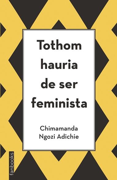 Tothom hauria de ser feminista | 9788416297894 | Chimamanda Ngozi Adichie