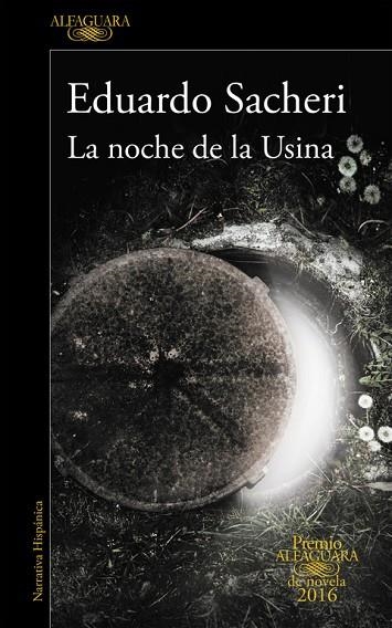 LA NOCHE DE LA USINA | 9788420419589 | EDUARDO SACHERI