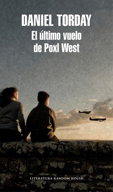 EL ULTIMO VUELO DE POXL WEST | 9788439731740 | TORDAY, DANIEL