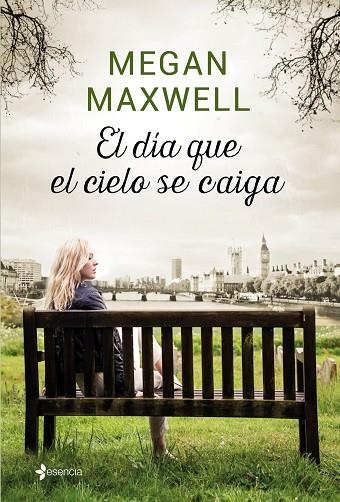 EL DIA QUE EL CIELO SE CAIGA | 9788408155874 | MEGAN MAXWELL