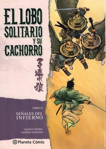 LOBO SOLITARIO Y SU CACHORRO 8 SEÑALES DEL INFIERNO | 9788416636631 | KOIKE, KAZUO  &  KOJIMA, GOSEKI