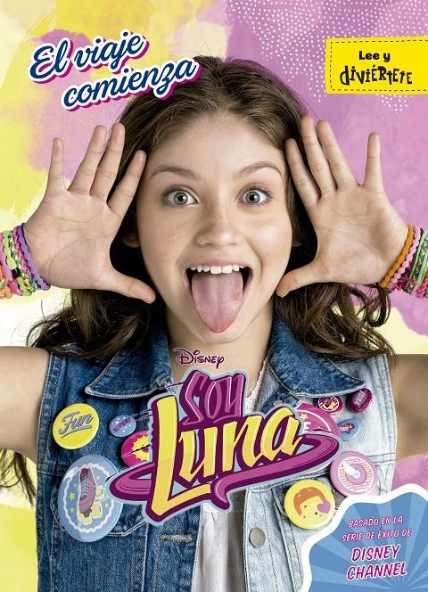 SOY LUNA EL VIAJE COMIENZA | 9788499518237 | DISNEY