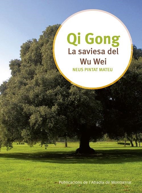 QI GONG LA SAVIESA DEL WU WEI | 9788498838442 | PINTAT MATEU, NEUS