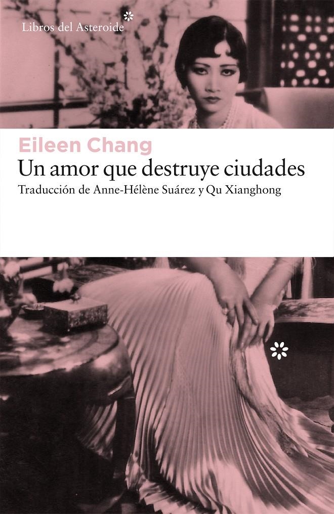 UN AMOR QUE DESTRUYE CIUDADES | 9788416213702 | CHANG, EILEEN