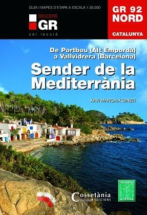 GR 92 NORD CATALUNYA SENDER DE LA MEDITERRANIA 1:50.000 | 9788490344729 | XAVII MARGAIX GINER