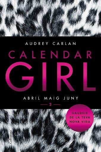 CALENDAR GIRL 2 ABRIL MAIG JUNY | 9788466421089 | AUDREY CARLAN