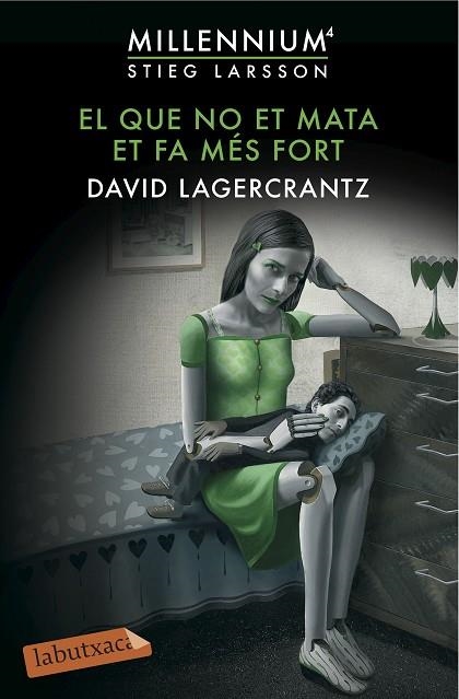 MILLENNIUM 04 EL QUE NO ET MATA ET FA MES FORT | 9788416600144 | DAVID LAGERCRANTZ