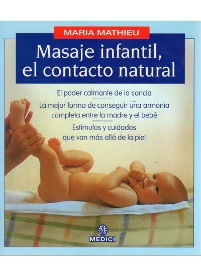 MASAJE INFANTIL EL CONTACTO NATURAL | 9788489778030 | MATHIEU, MARIA