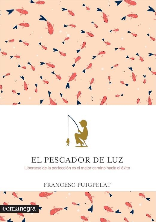 EL PESCADOR DE LUZ | 9788416605088 | FRANCESC PUIGPELAT