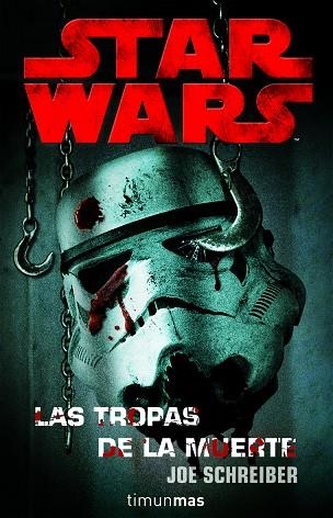 STAR WARS LAS TROPAS DE LA MUERTE | 9788448044510 | JOE SCHREIBER