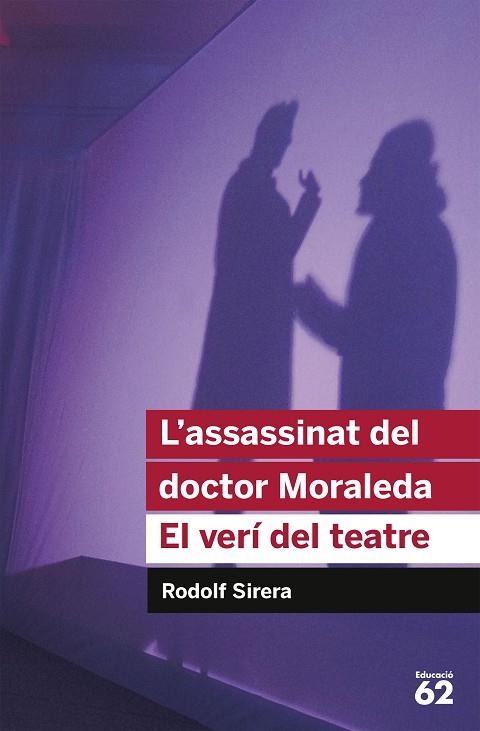 L'ASSASSINAT DEL DOCTOR MORALEDA EL VERI DEL TEATRE | 9788492672936 | RODOLF SIRERA TURO