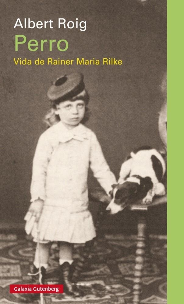 PERRO VIDA DE RAINER MARIA RILKE | 9788481097399 | ALBERT ROIG