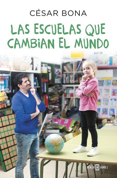 LAS ESCUELAS QUE CAMBIAN EL MUNDO | 9788401017490 | CESAR BONA