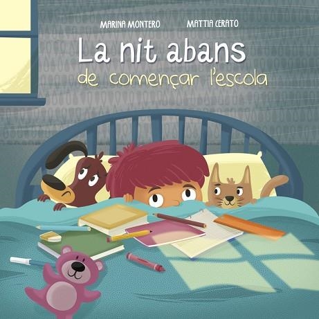 LA NIT ABANS DE COMENÇAR L'ESCOLA | 9788448846657 | MARINA MONTERO & MATTIA CERATO