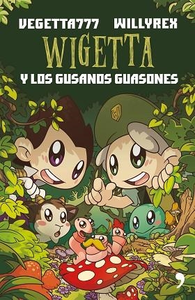 WIGETTA Y LOS GUSANOS GUASONES | 9788499985534 | VEGETTA777 & WILLYREX