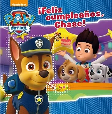 ¡FELIZ CUMPLEAÑOS CHASE! | 9788448847173 | NICKELODEON