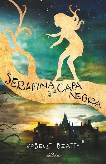 SERAFINA Y LA CAPA NEGRA | 9788420484266 | ROBERT BEATTY