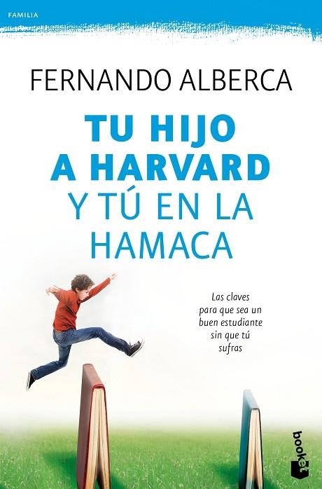 TU HIJO A HARVARD Y TU EN LA HAMACA | 9788467048285 | FERNANDO ALBERCA