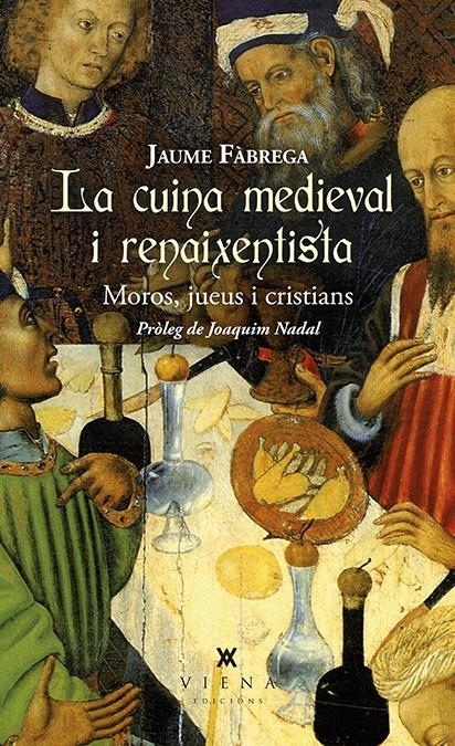 LA CUINA MEDIEVAL I RENAIXENTISTA | 9788483309025 | JAUME FABREGA