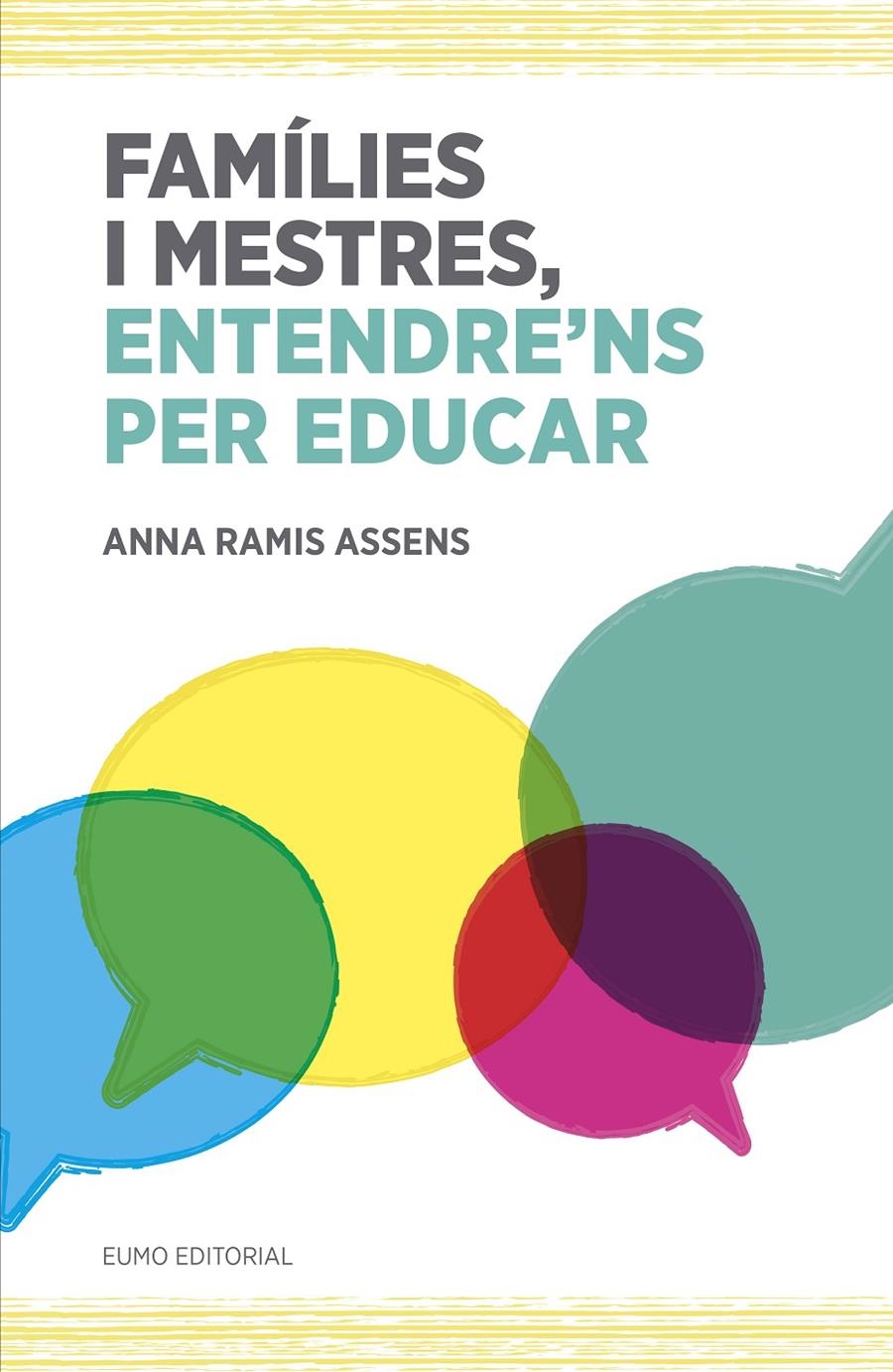 FAMILIES I MESTRES ENTENDRE'NS PER EDUCAR | 9788497665742 | ANNA RAMIS ASSENS