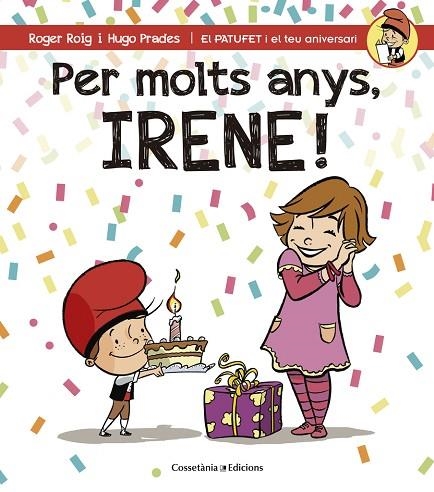 PER MOLTS ANYS IRENE! | 9788490345078 | ROGER ROIG CESAR