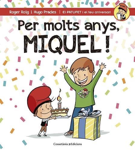 PER MOLTS ANYS MIQUEL! | 9788490345245 | ROGER ROIG CESAR