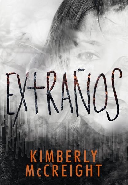 EXTRAÑOS | 9788490436677 | KIMBERLY MCCREIGH