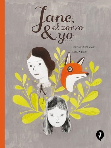 JANE EL ZORRO Y YO | 9788416131259 | ISABELLE ARSENAULT & FANNY BRITT