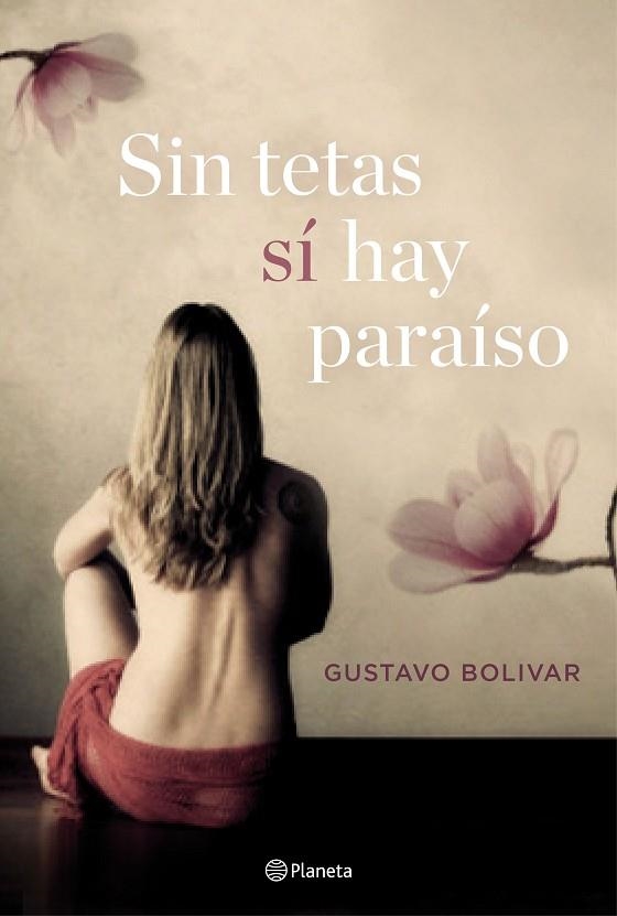 SIN TETAS SI HAY PARAISO | 9788408157120 | GUSTAVO BOLIVAR