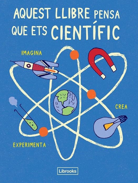 AQUEST LLIBRE PENSA QUE ETS CIENTIFIC | 9788494509513 | LONDON SCIENCE MUSEUM