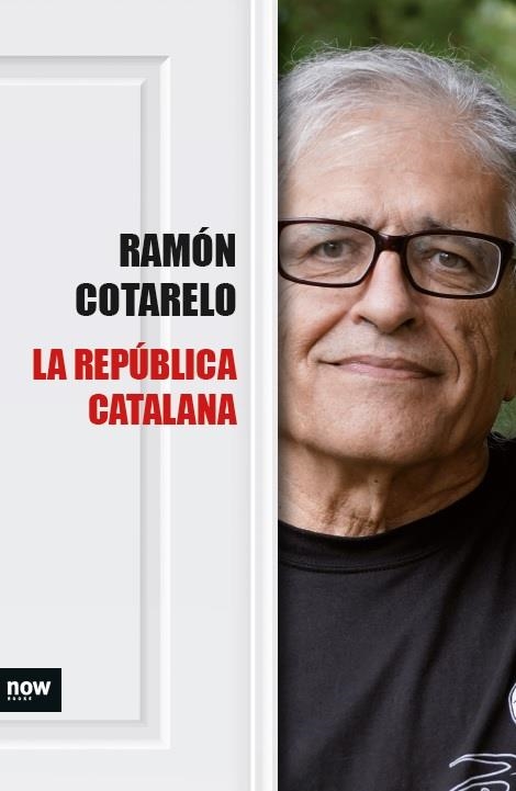 LA REPUBLICA CATALANA | 9788416245383 | RAMON COTARELO