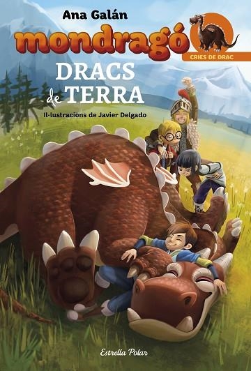 MONDRAGO 1 DRACS DE TERRA | 9788416520527 | ANA GALAN & JAVIER DELGADO