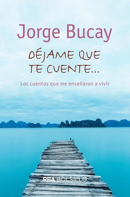 DEJAME QUE TE CUENTE | 9788492966783 | JORGE BUCAY