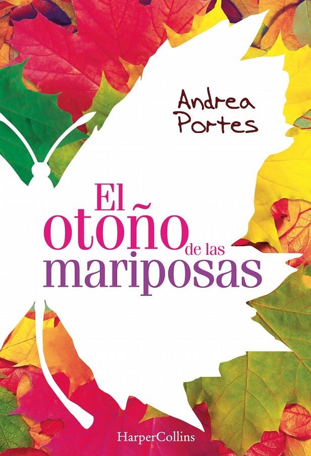 EL OTOÑO DE LAS MARIPOSAS | 9788416502455 | ANDREA PORTES