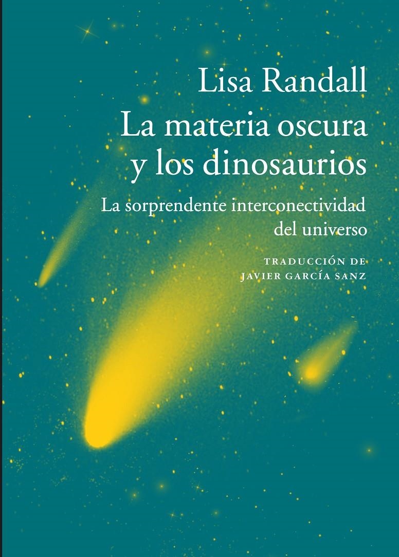 LA MATERIA OSCURA Y LOS DINOSAURIOS | 9788416748112 | LISA RANDALL