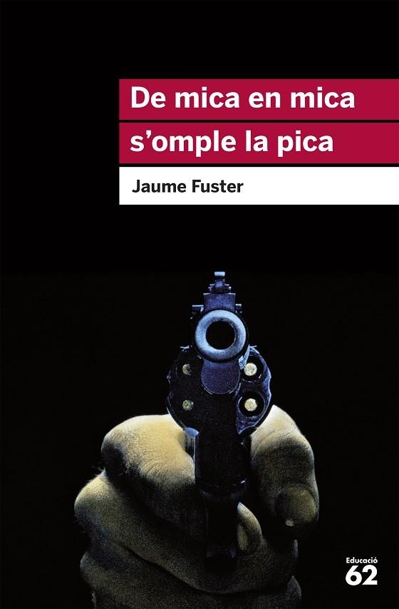 DE MICA EN MICA S'OMPLE LA PICA | 9788415954354 | JAUME FUSTER I GUILLERMO