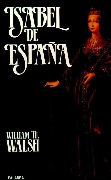 ISABEL DE ESPAÑA | 9788471189127 | WALSH, WILLIAM THOMAS