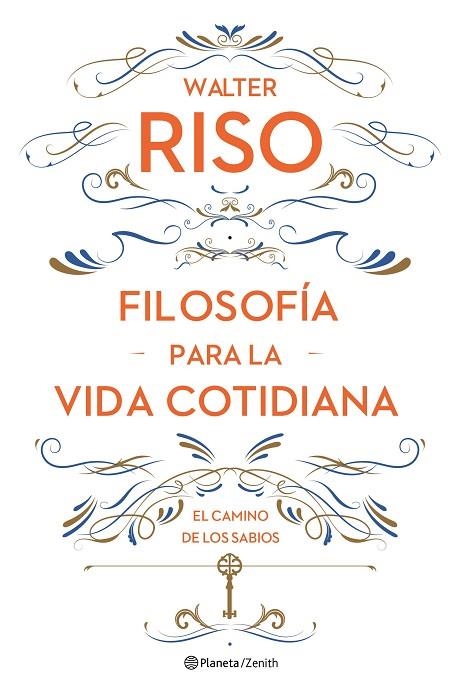 FILOSOFIA PARA LA VIDA COTIDIANA | 9788408161752 | WALTER RISO