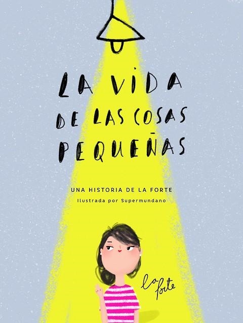 LA VIDA DE LAS COSAS PEQUEÑAS | 9788416489831 | LA FORTE ALMA ANDREU & SUPERMUNDANO