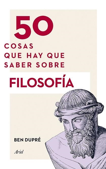 50 COSAS QUE HAY QUE SABER SOBRE FILOSOFIA | 9788434419315 | BEN DUPRE