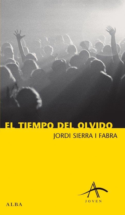 EL TIEMPO DEL OLVIDO | 9788488730893 | JORDI SIERRA I FABRA