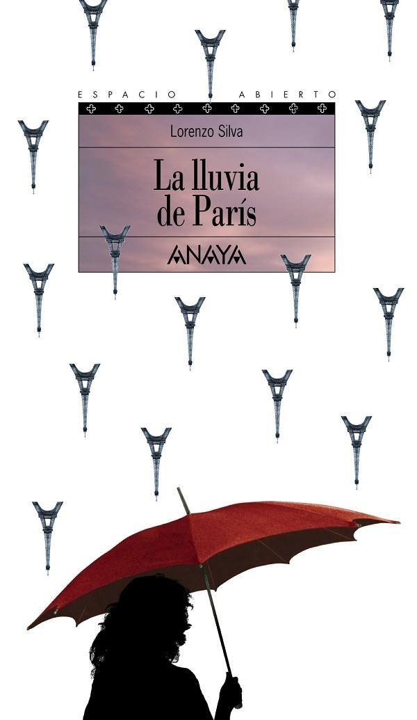 LLUVIA DE PARIS, LA (ESPACIO ABIERTO) | 9788420739489 | LORENZO SILVA