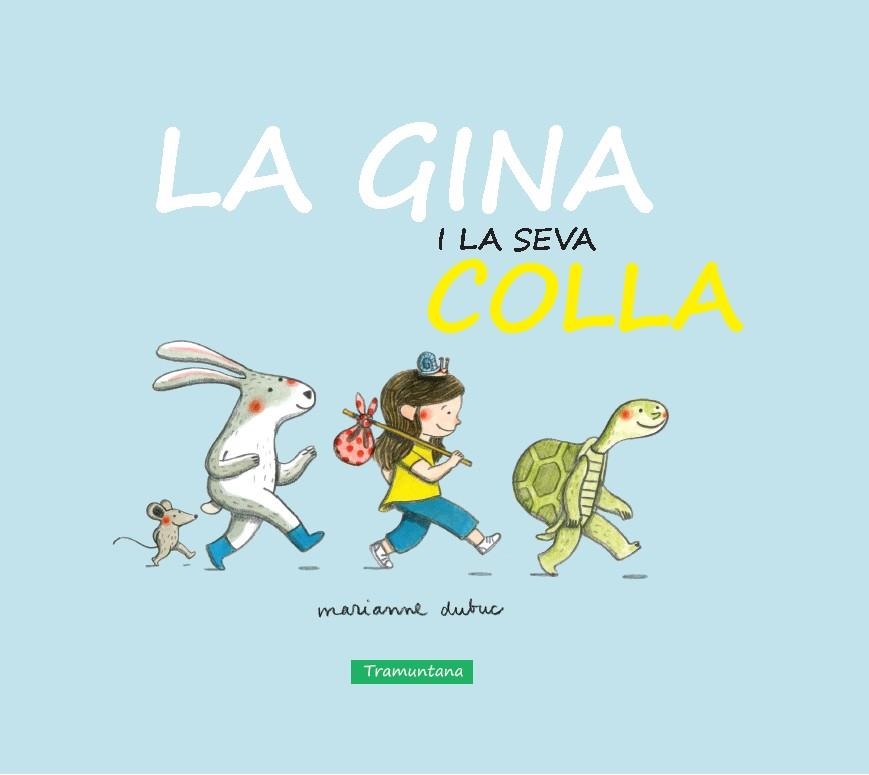 LA GINA I LA SEVA COLLA | 9788416578276 | MARIANNE DUBUC