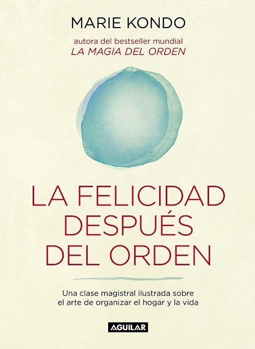 LA FELICIDAD DESPUES DEL ORDEN | 9788403503816 | MARIE KONDO