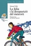 JULIA I LA DESAPARICIO DEL METEORIT, LA (SOPA DE LLIBRES) | 9788448906962 | VALLS, MANUEL