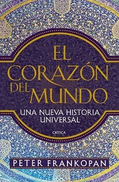 EL CORAZON DEL MUNDO | 9788416771165 | PETER FRANKOPAN