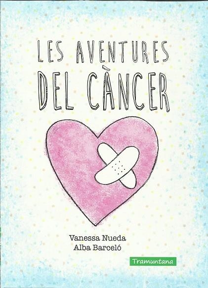 LES AVENTURES DEL CANCER | 9788416578337 | VANESSA NUEDA & ALBA BARCELO